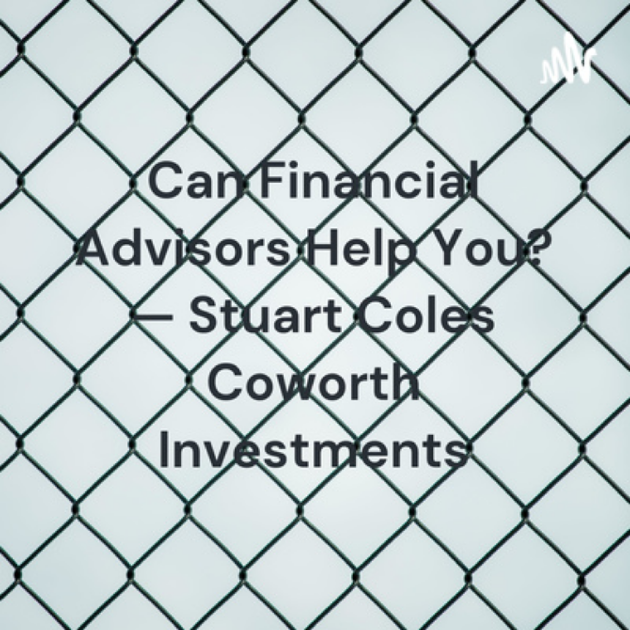 Financial Advisor - Stuart Coles Coworth Investments - Dubai