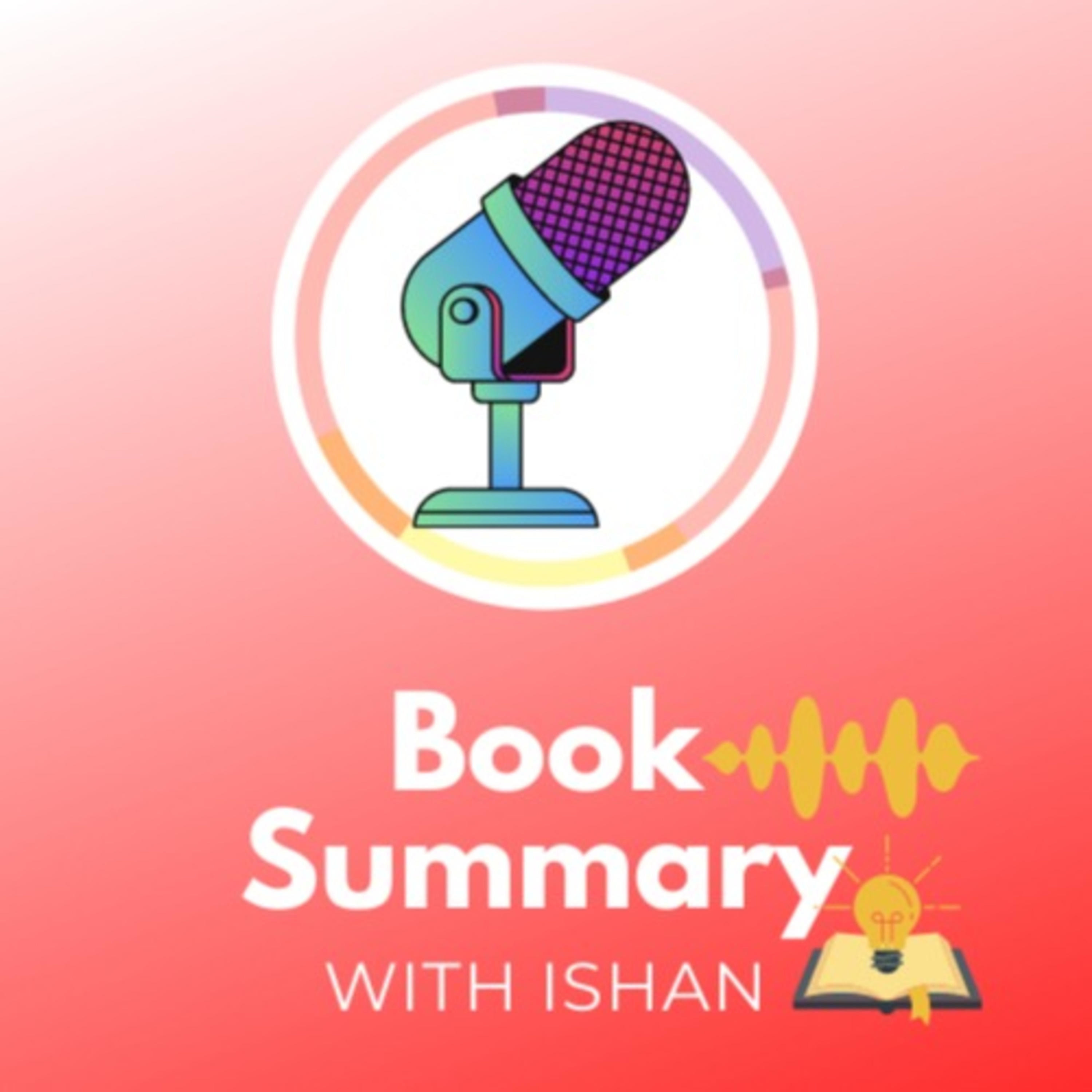 Book Summary with Ishan